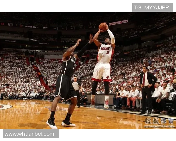 热火与篮网激战5月15日NBA季后赛精彩对决引发球迷热情期待